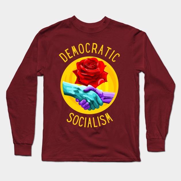 Democratic Socialism Long Sleeve T-Shirt by Slightly Unhinged